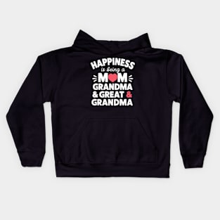 Happiness For Mom Grandma Great Grandma Happy Mothers Day Kids Hoodie